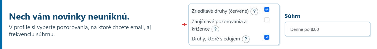 Nech vám novinky neuniknú. V profile si vyberte pozorovania, na ktoré chcete email, aj frekvenciu súhrnu.